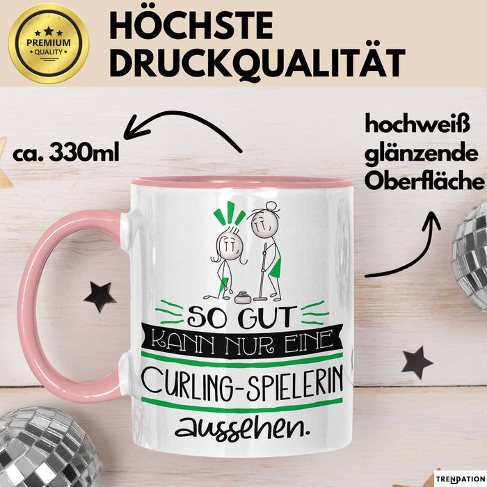 Curling-Spielerin Geschenk Tasse So Gut Kann Nur Eine Curling-Spielerin Aussehen Geschenkidee Geburtstag Weihnachten Lustig Rosa Trendation