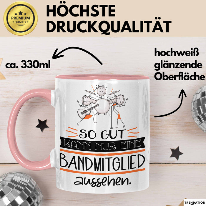 Bandmitglied Geschenk Tasse So Gut Kann Nur Eine Bandmitglied Aussehen Geschenkidee Geburtstag Weihnachten Lustig Rosa Trendation