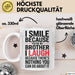 Bruder Tasse Geschenk I Smile Because Youre My Brother Geschenkidee Lustig Weiß Trendation