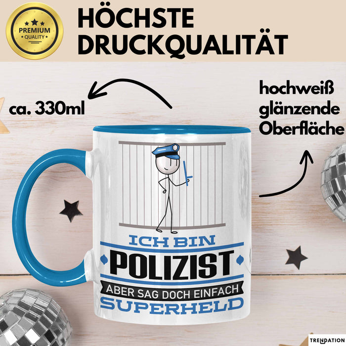 Polizist Geschenk Tasse Ich Bin Polizist Aber Sag Doch Einfach Superheld Lustige Geschenkdiee für Polizist Kaffee-Becher Blau Trendation
