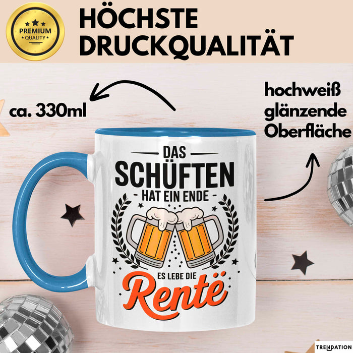 Rentner Pensionär Sarkasmus Tasse Geschenk Lustige Geschenkidee Spruch Das Schuften Hat Ein Ende Es Lebe Die Rente Blau Trendation