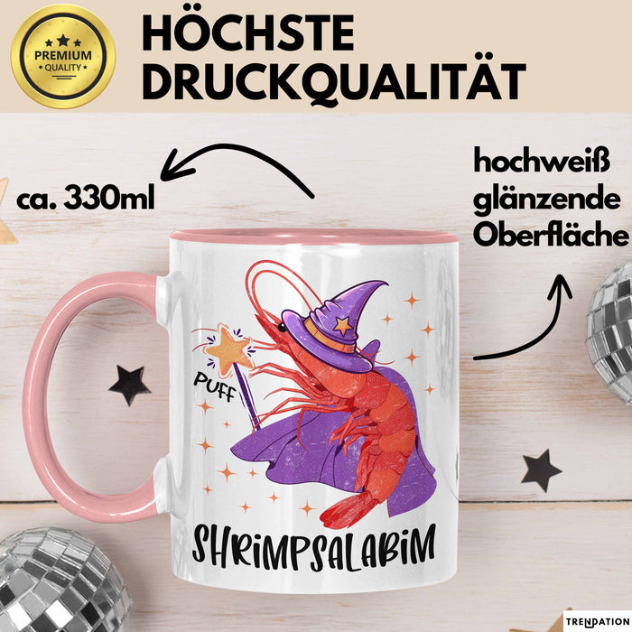 Shrimp-Liebhaber Tasse Geschenk Shrimpsalabim Geschenkidee Zauberer Becher Rosa Trendation