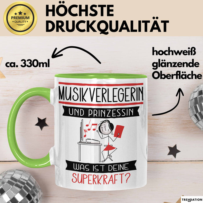 Musikverlegerin Und Prinzessin Tasse Geschenk Für Eine Musikverlegerin Geburtstag Was Ist Deine Superkraft Grün Trendation