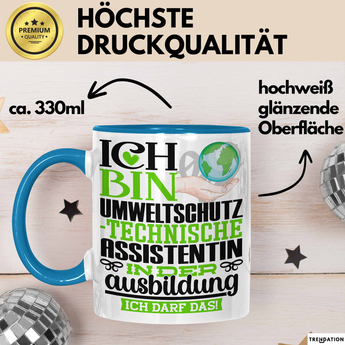 Umweltschutztechnische Assistentin Ausbildung Start Geschenk Tasse Ich Bin Umweltschutztechnische Assistentin In Der Ausbildung Ich Darf Das Kaffee-Becher Geschenkidee Blau Trendation