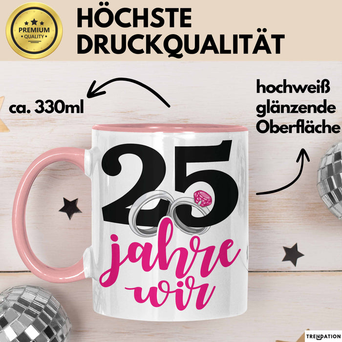 Silberhochzeit 25 Jahre Tasse Geschenk Hochzeitstag Wir Silberhochzeit Spruch Rosa Trendation