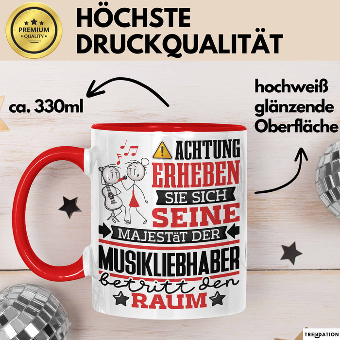 Musikliebhaber Geschenk Tasse Lustiger Spruch Erheben Sie Sich Der Musikliebhaber Betritt den Raum Rot Trendation