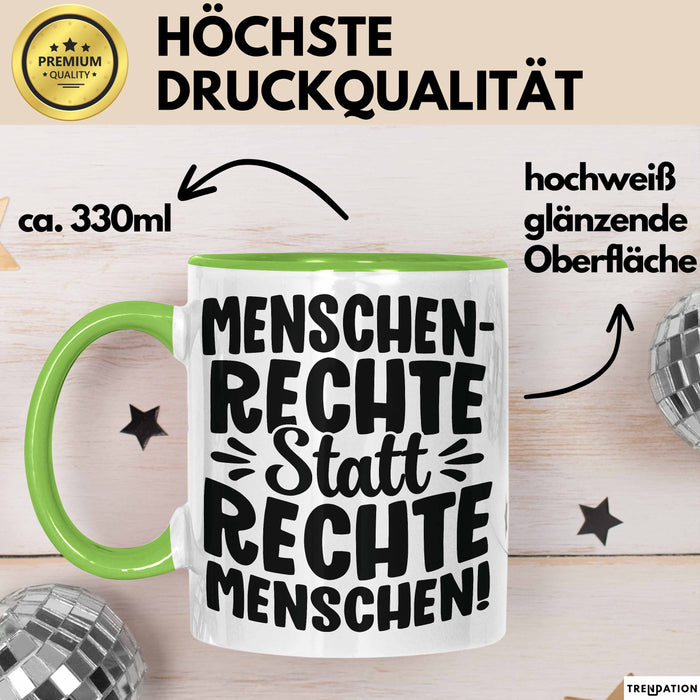 Menschenrechte Statt Rechte Menschen Tasse Geschenk Frieden Becher Grün Trendation