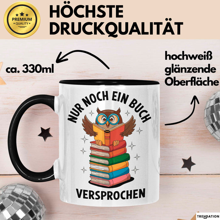 Buchleser Eule Lesen Tasse Geschenk Lustige Geschenkidee Spruch Nur Noch Ein Buch Versprochen Schwarz Trendation