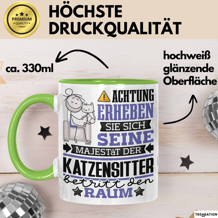 Katzensitter Geschenk Tasse Lustiger Spruch Erheben Sie Sich Der Katzensitter Betritt den Raum Grün Trendation