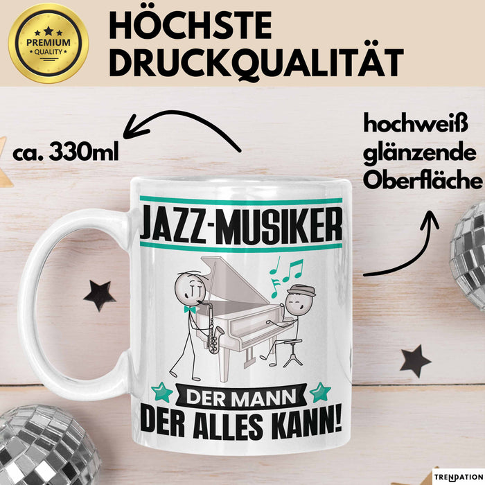 Jazz-Musiker Tasse Geschenk für Jazz-Musiker Der Mann Der Alles Kann Geschenkidee zum Geburtstag Weiß Trendation