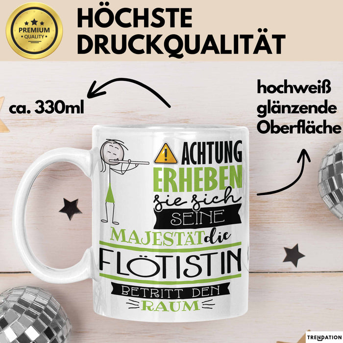 Flötistin Tasse Geschenk Lustiger Spruch Bitte Erheben Sie Sich Seine Majestät Die Flötistin Betritt Den Raum Weiß Trendation