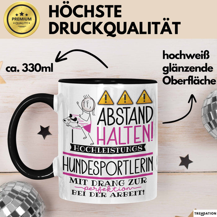 Hundesportlerin Tasse Geschenk Lustig Abstand Halten Hochleistungs-Hundesportlerin Mit Drang Zur Perfektion Bei Der Arbeit Trendation