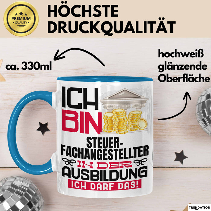 Steuerfachangestellter Ausbildung Tasse Geschenk Ich Bin Steuerfachangestellter In Der Ausbildung Ich Darf Das Geschenkidee Spruch Blau Trendation