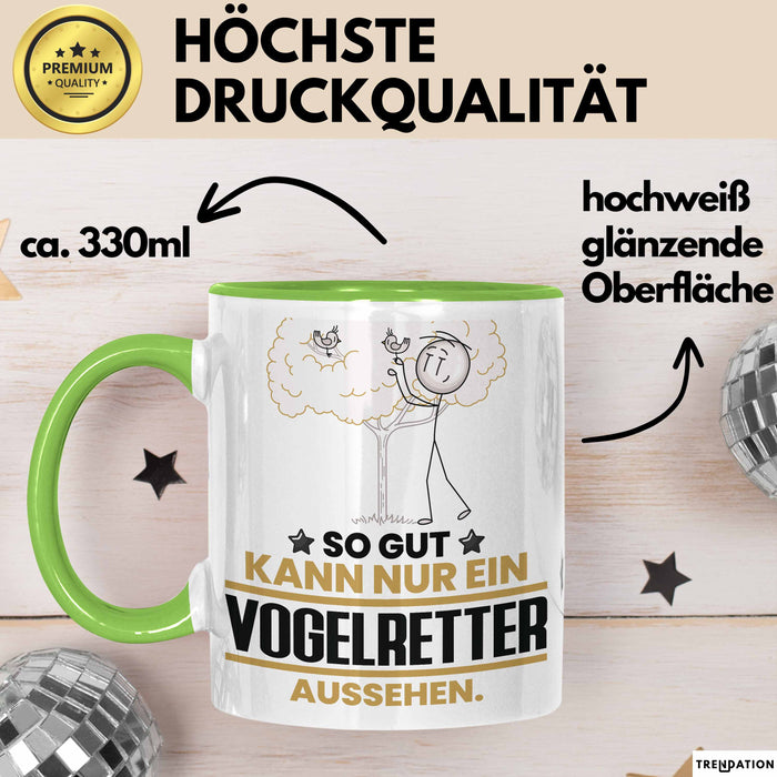 Vogelretter Geschenk Tasse So Gut Kann Nur Ein Vogelretter Aussehen Geschenkidee Kaffee-Becher Grün Trendation