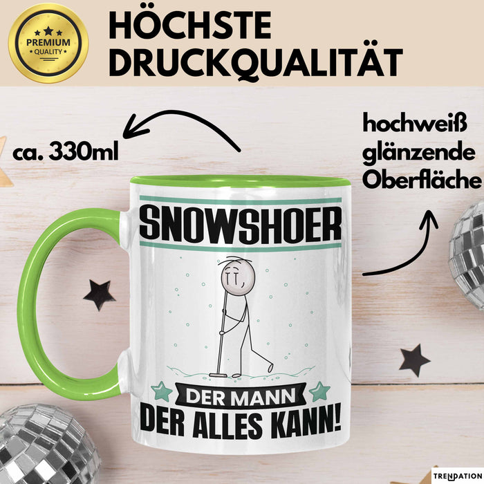 Snowshoer Tasse Geschenk für Snowshoer Der Mann Der Alles Kann Geschenkidee zum Geburtstag Grün Trendation