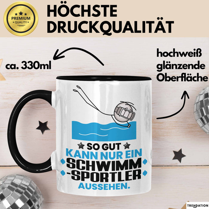 Schwimmsportler Geschenk Tasse So Gut Kann Nur Ein Schwimmsportler Aussehen Geschenkidee Kaffee-Becher Schwarz Trendation