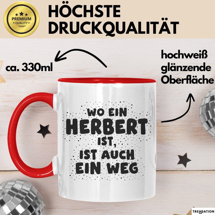Herbert Tasse Wo Ein Herbert Ist, Ist Auch Ein Weg Geschenk