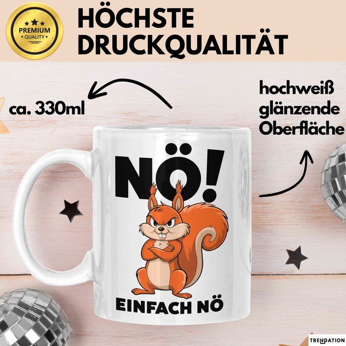 Eichhörnchen Tierliebhaber Tasse Geschenk Lustige Geschenkidee Spruch Nö Einfach Nö Weiß Trendation