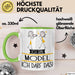 Geschenk für Model Tasse Lustige Geschenkidee Geburtstag Ich Bin Model Ich Darf Das Grün Trendation