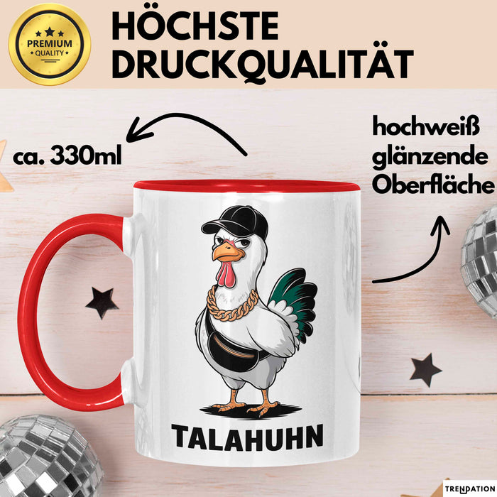 Talahuhn Huhn Tasse Geschenk Lustige Geschenkidee Spruch Rot Trendation