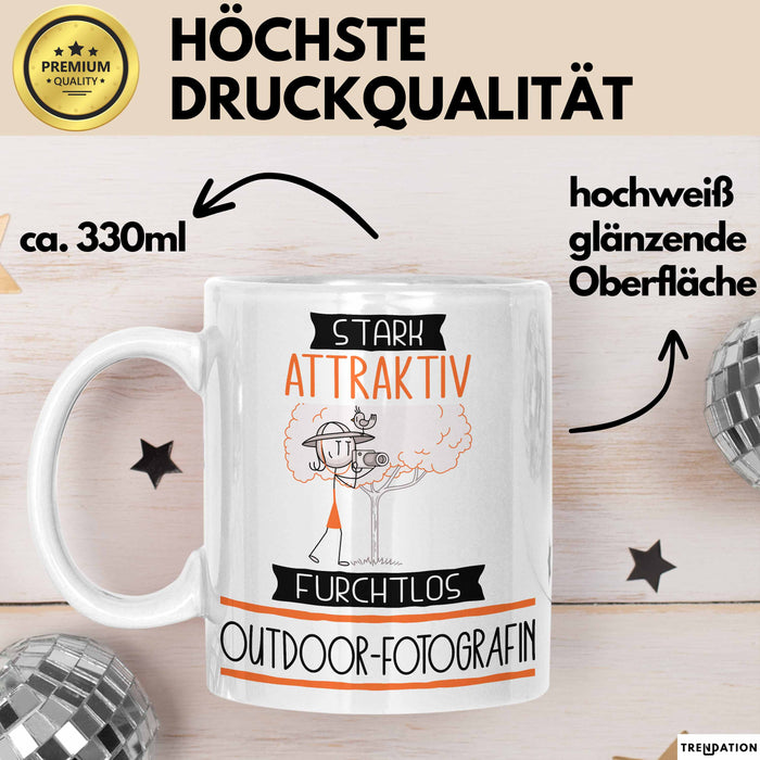 Outdoor-Fotografin Tasse Geschenk Becher Stark Attraktiv Furchtlos Outdoor-Fotografin Lustige Geschenkidee Weiß Trendation