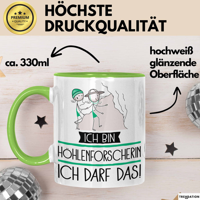 Geschenk für Höhlenforscherin Tasse Lustige Geschenkidee Geburtstag Ich Bin Höhlenforscherin Ich Darf Das Grün Trendation