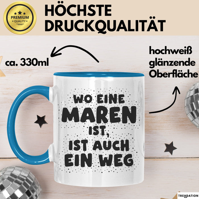 Maren Tasse Wo Eine Maren Ist, Ist Auch Ein Weg Geschenk