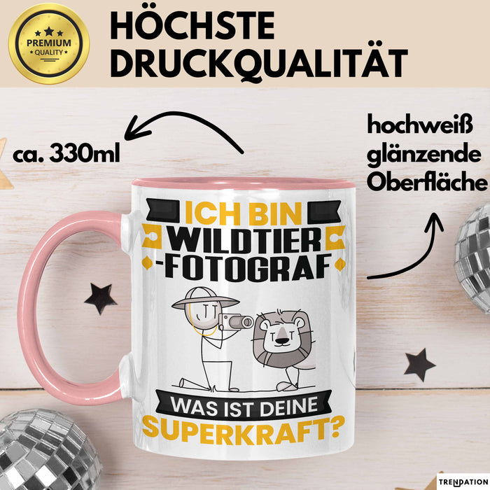 Wildtierfotograf Tasse Geschenk für Wildtierfotograf Geburtstag Lustiger Spruch Kaffee-Becher Was Ist Deine Superkraft Rosa Trendation