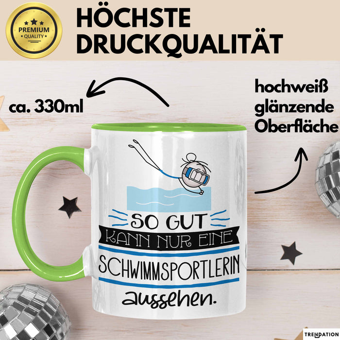 Schwimmsportlerin Geschenk Tasse So Gut Kann Nur Eine Schwimmsportlerin Aussehen Geschenkidee Geburtstag Weihnachten Lustig Grün Trendation