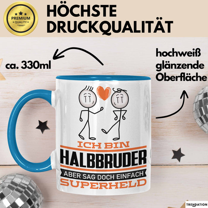 Halbbruder Geschenk Tasse Ich Bin Halbbruder Aber Sag Doch Einfach Superheld Lustige Geschenkdiee für Halbbruder Kaffee-Becher Blau Trendation