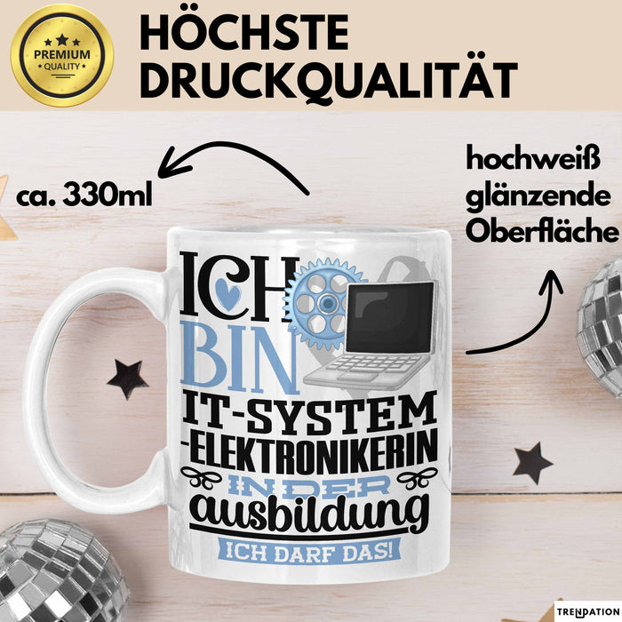 IT-Systemelektronikerin Ausbildung Start Geschenk Tasse Ich Bin IT-Systemelektronikerin In Der Ausbildung Ich Darf Das Kaffee-Becher Geschenkidee Weiß Trendation