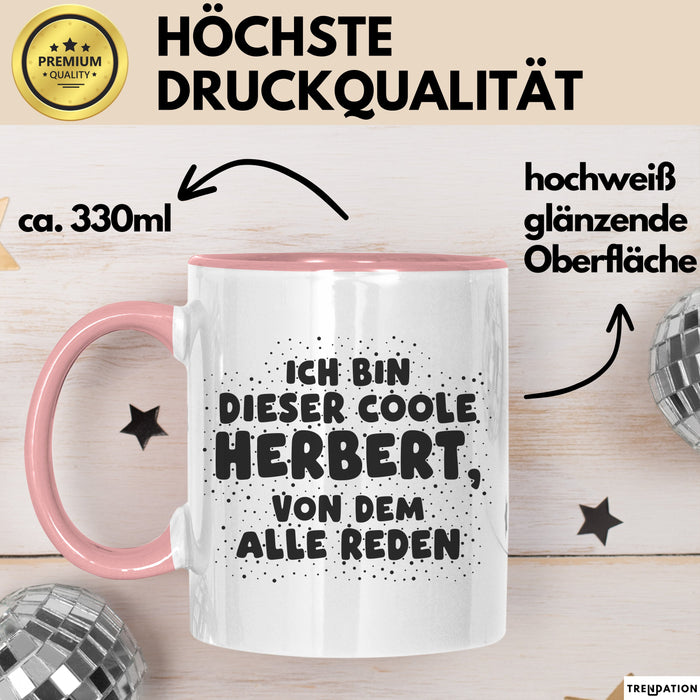 Herbert Tasse Ich Bin Dieser Coole Herbert, Von Dem Alle Reden Geschenk