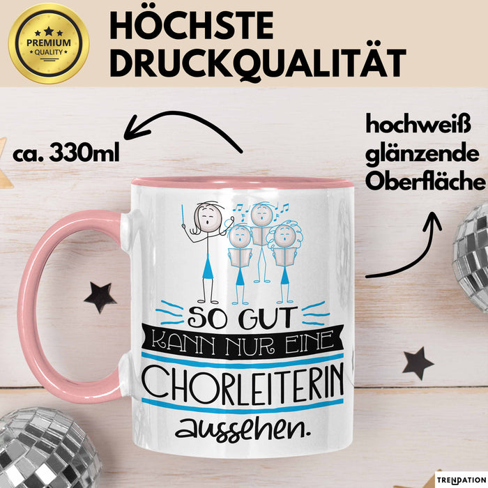 Chorleiterin Geschenk Tasse So Gut Kann Nur Eine Chorleiterin Aussehen Geschenkidee Geburtstag Weihnachten Lustig Rosa Trendation