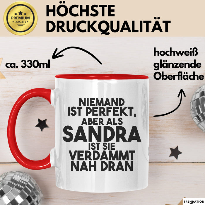 Sandra Tasse Niemand Ist Perfekt, Aber Als Sandra Ist Sie Verdammt Nah Dran