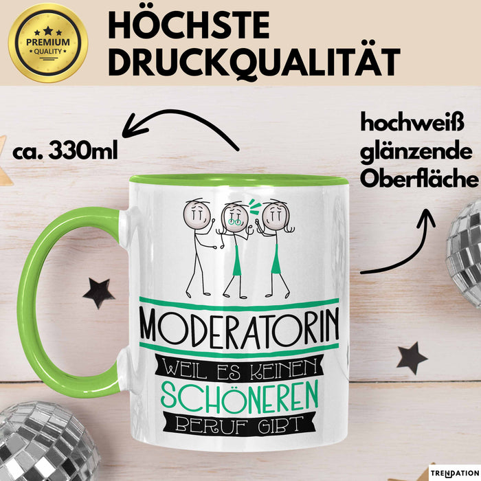 Moderatorin Weil Es Keinen Schöneren Beruf Gibt Tasse Geschenk für Eine Moderatorin Lustig Grün Trendation