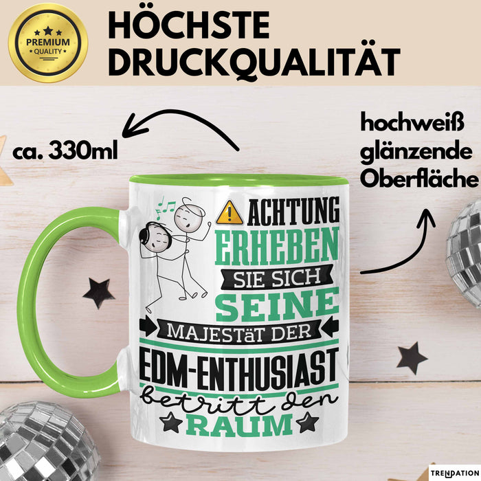 EDM-Enthusiast Geschenk Tasse Lustiger Spruch Erheben Sie Sich Der EDM-Enthusiast Betritt den Raum Grün Trendation