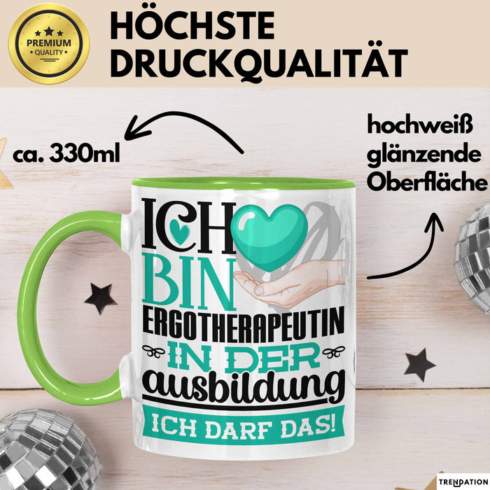 Ergotherapeutin Ausbildung Start Geschenk Tasse Ich Bin Ergotherapeutin In Der Ausbildung Ich Darf Das Kaffee-Becher Geschenkidee Grün Trendation