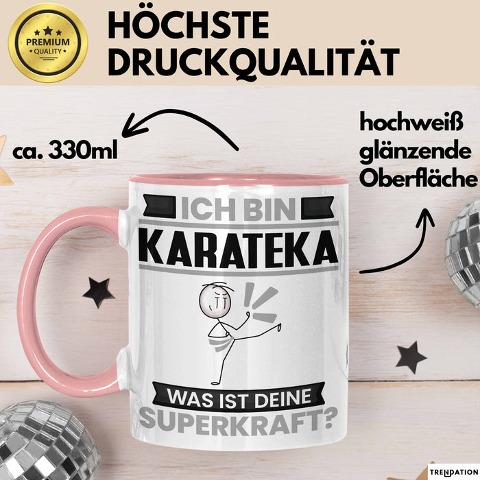 Karateka Tasse Geschenk für Karateka Geburtstag Lustiger Spruch Kaffee-Becher Was Ist Deine Superkraft Rosa Trendation