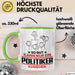 Politiker Geschenk Tasse So Gut Kann Nur Ein Politiker Aussehen Geschenkidee Kaffee-Becher Grün Trendation