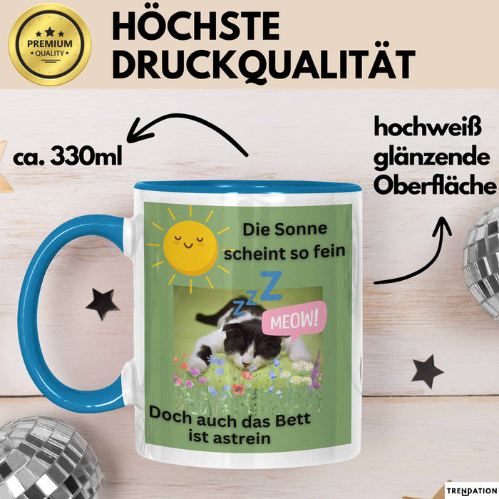 Meme Tasse Geschenk Lustiger Becher Katze Die Sonne Scheint So Fein Doch Auch Das Bett Ist Astrein Blau Trendation