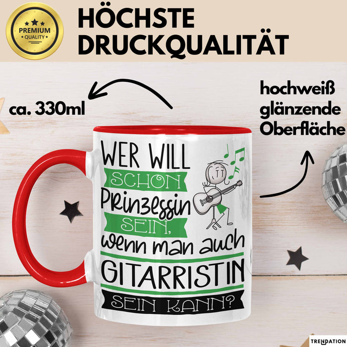 Gitarristin Tasse Geschenk Spruch Wer Will Schon Prinzessin Sein Wenn Man Auch Gitarristin Sein Kann Rot Trendation
