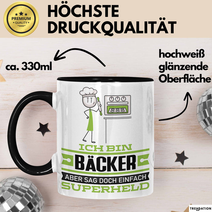 Bäcker Geschenk Tasse Ich Bin Bäcker Aber Sag Doch Einfach Superheld Lustige Geschenkdiee für Bäcker Kaffee-Becher Schwarz Trendation