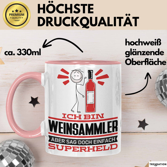 Weinsammler Geschenk Tasse Ich Bin Weinsammler Aber Sag Doch Einfach Superheld Lustige Geschenkdiee für Weinsammler Kaffee-Becher Rosa Trendation