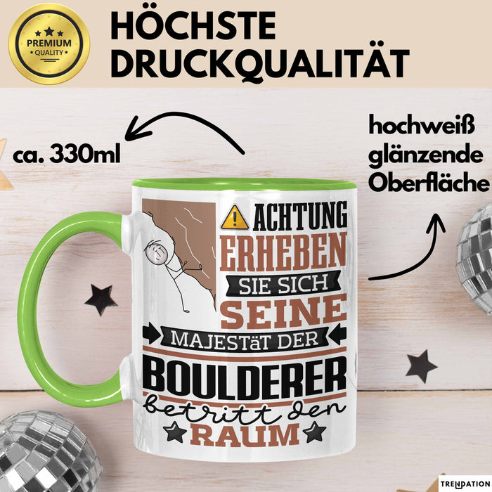 Boulderer Geschenk Tasse Lustiger Spruch Erheben Sie Sich Der Boulderer Betritt den Raum Grün Trendation