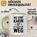 Karin Tasse Geschenk Wo Eine Karin Ist Ist Auch Ein Weg Geschenkidee Becher mit Name Grün Trendation