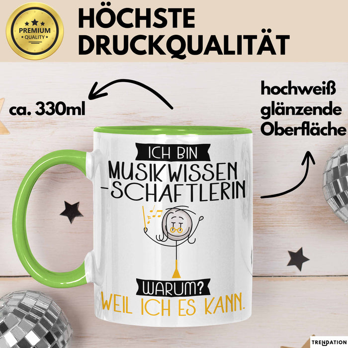 Musikwissenschaftlerin Tasse Geschenk Ich Bin Musikwissenschaftlerin Warum Weil Ich Es Kann Geschenkidee Geburtstag Grün Trendation