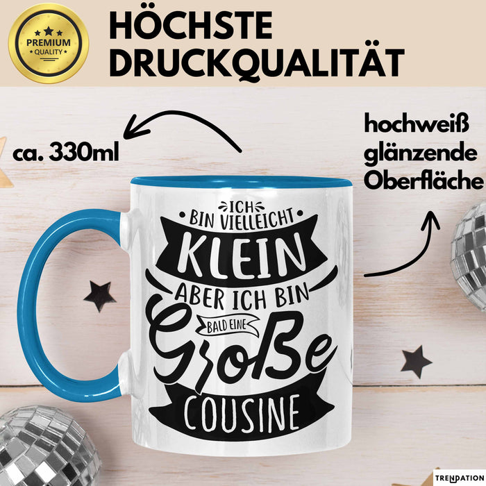 Große Cousine Tasse Geschenk Verkündung Ich Bin Vielleicht Klein Aber Ich Bin Bald Eine Große Cousine Geschenkidee Nachwuchs Blau Trendation