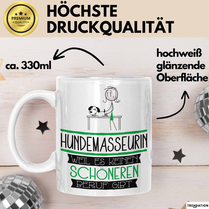 Hundemasseurin Weil Es Keinen Schöneren Beruf Gibt Tasse Geschenk für Eine Hundemasseurin Lustig Weiß Trendation