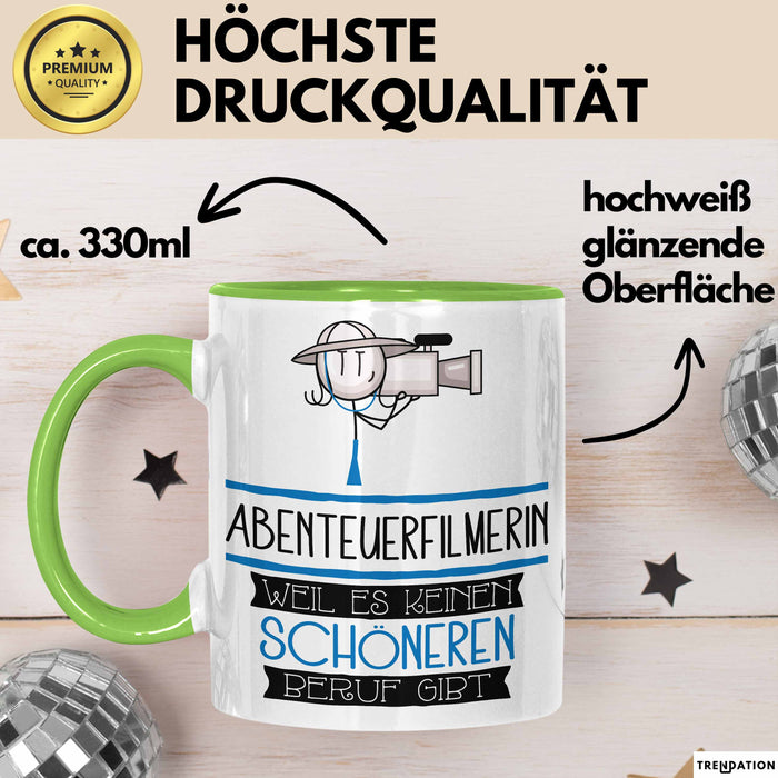 Abenteuerfilmerin Weil Es Keinen Schöneren Beruf Gibt Tasse Geschenk für Eine Abenteuerfilmerin Lustig Grün Trendation
