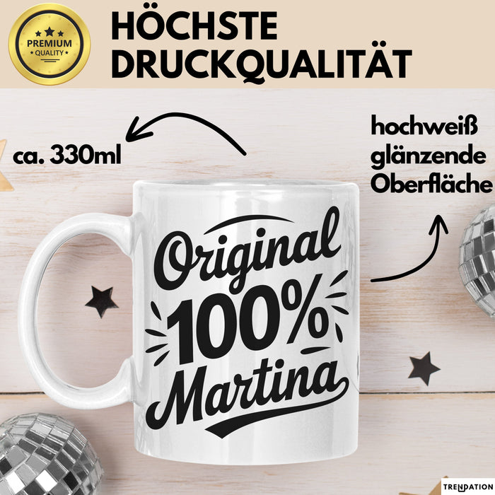 Martina Tasse Geschenk Original 100% Martina Geschenkidee Geburtstag Weiß Trendation